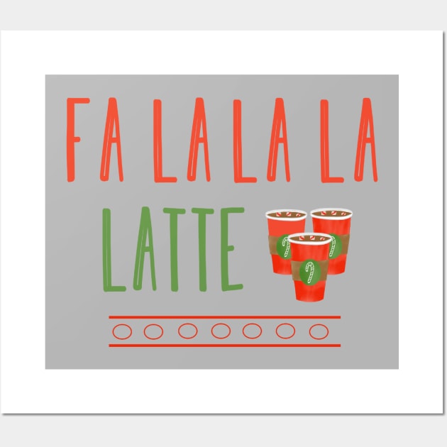 Fa la la la Latte Wall Art by Coffee And